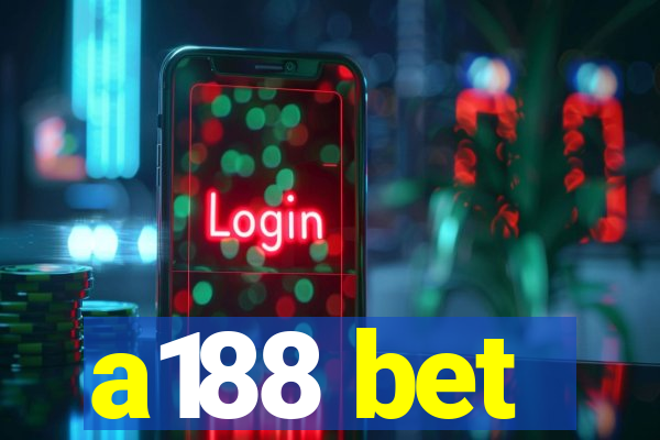 a188 bet